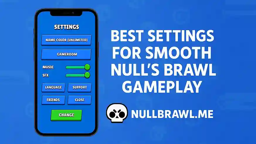 Best Settings for Smooth Null’s Brawl Gameplay