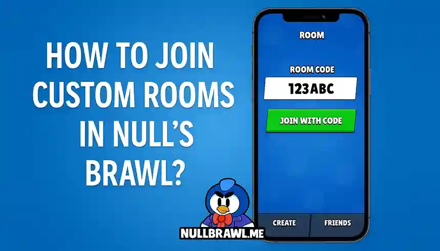 How to Join Custom Rooms in Null’s Brawl