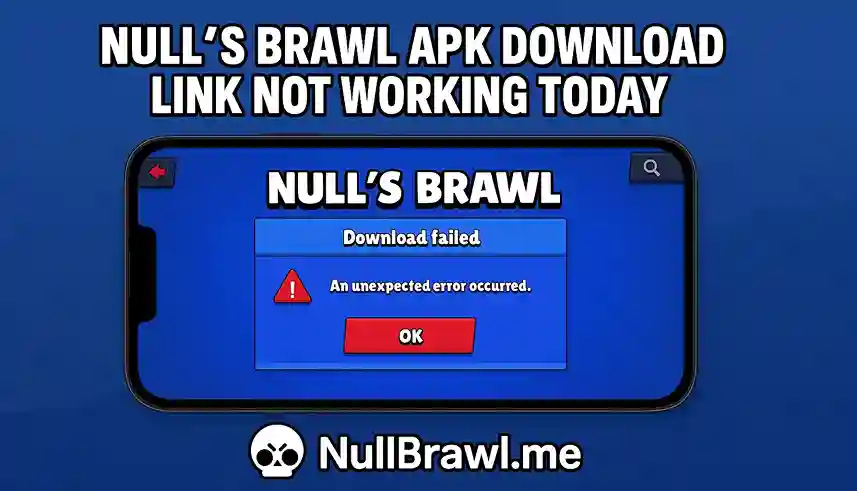 Null’s Brawl APK Download Link Not Working Today